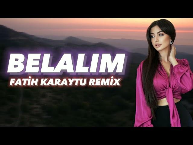 Belalim - Fatih Karaytu Remix( Piano mix) Yeni 2023