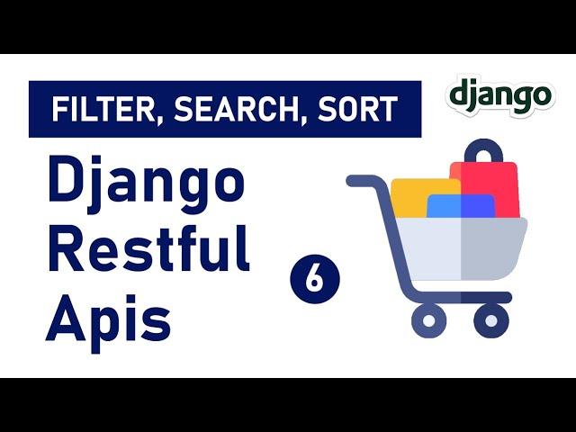 Filtering, Searching, and Sorting | Django Rest Framework Tutorial for Beginners - pt 6