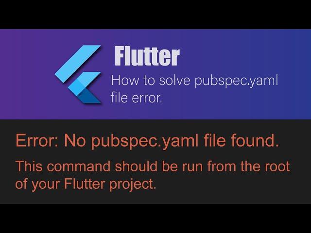 How to fix Error No pubspec.yaml file found | Flutter | Morethan Fix