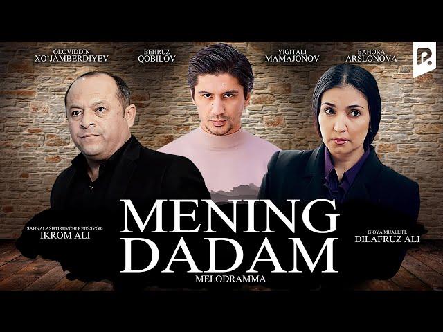 Mening dadam (o'zbek film) | Менинг дадам (узбекфильм)