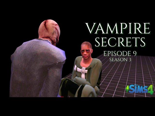 VAMPIRE SECRETS: SEASON 3: EPISODE 9| I'M SORRY| SIMS 4 STORY