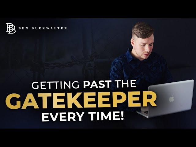 Ben Buckwalter - Getting Past the Gatekeeper Every Time - How to Cold Call