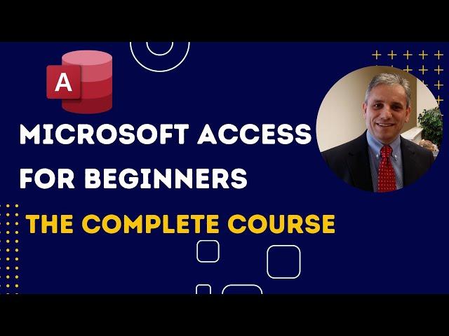 Microsoft Access for Beginners  - The Complete Course | Build your Access Database