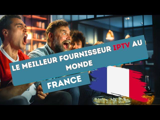 Top IPTV France en 2024 | Valable pour tous les appareills et tout les pays