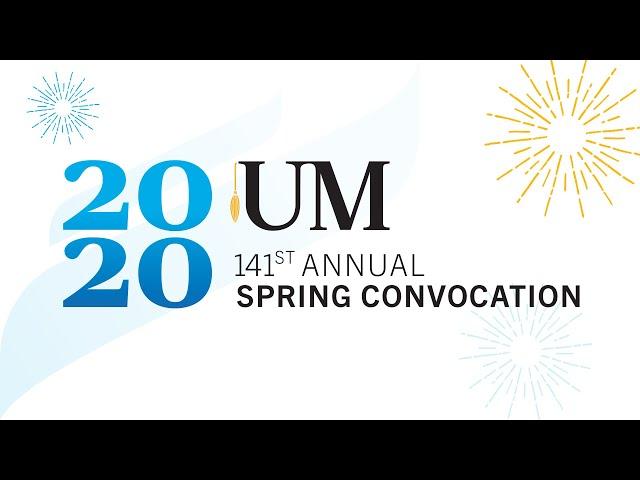 2020 UM Spring Convocation - Monday, June 29 - 6:30 pm