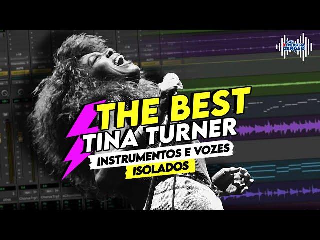 THE BEST - Tina Turner (Instrumentos e vozes isolados) | Por Dentro Da Canção