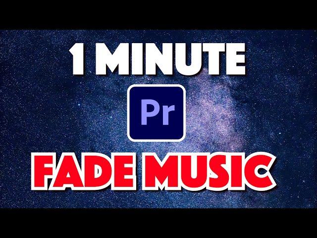 Premiere Pro : How to Fade Out Music