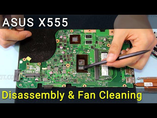 Asus X555 Disassembly, Fan Cleaning and Thermal Paste Replacement