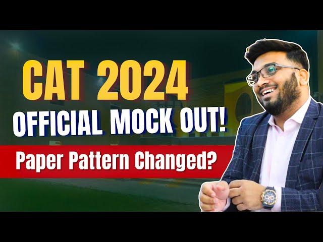 BIG NEWS | CAT 2024 Official Mock Out ! CAT Paper Pattern Changed ?