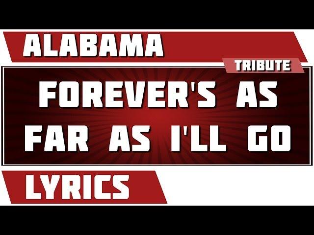 Forever's As Far As I'll Go - Alabama tribute - Lyrics