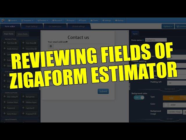 Exploring fields of Zigaform Estimator Form Builder