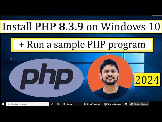 How to install PHP 8.3.9 on Windows 10 | 64 bit [Updated 2024]