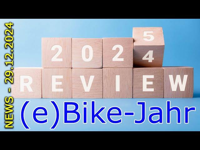 NEWS - (e)Bike Jahr 2024 HOT oder Schrott