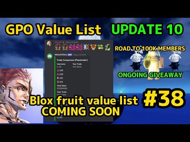 NEW GPO VALUE LIST UPDATE 10 #38  BLOX FRUIT BOT + ROAD TO 100k MEMBERS GIVEAWAY (2x mochi + buddha)