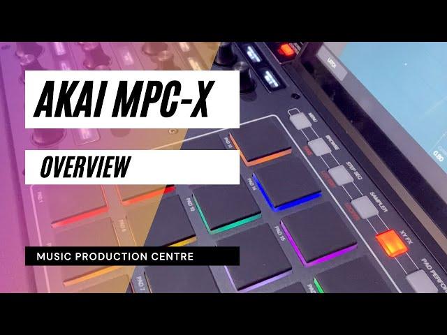 MPC X Overview // #MPC #PRODUCER #STUDIO