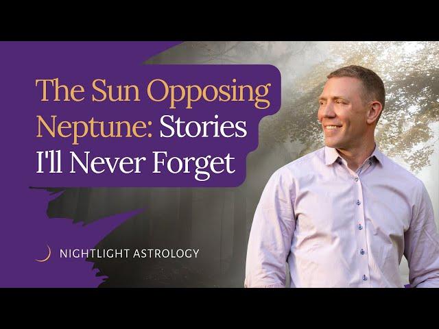 The Sun Opposing Neptune: Stories I'll Never Forget