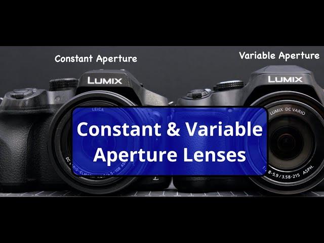 Constant and Variable Aperture Lenses