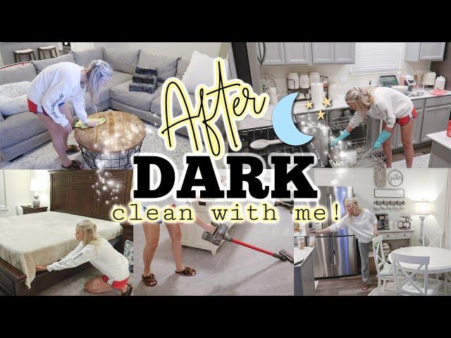 AFTER DARK CLEAN WITH ME//EXTREME CLEANING MOTIVATION//SIMPLY KAYLE