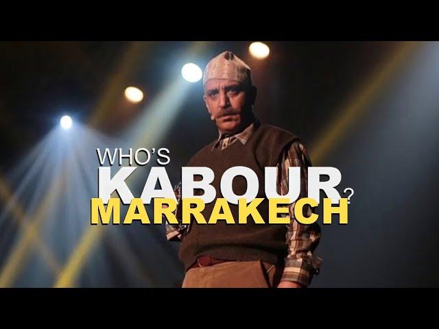 WHO IS KABOUR - à Marrakech? l إقبال الجمهور المراكشي