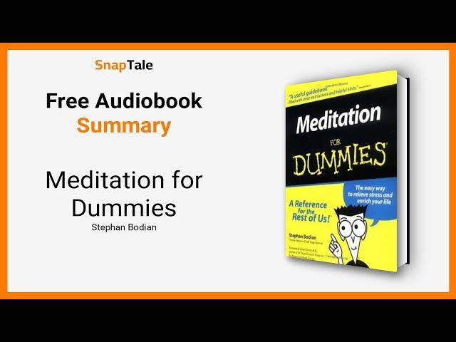 Meditation for Dummies by Stephan Bodian: 9 Minute Summary