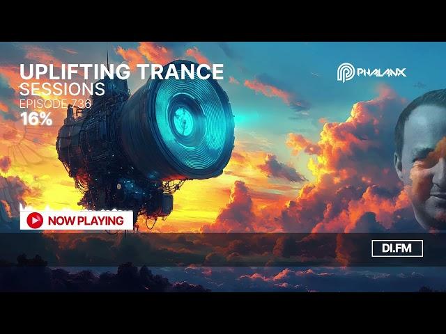 Uplifting Trance Sessions EP. 736 with DJ Phalanx  (Trance Podcast)