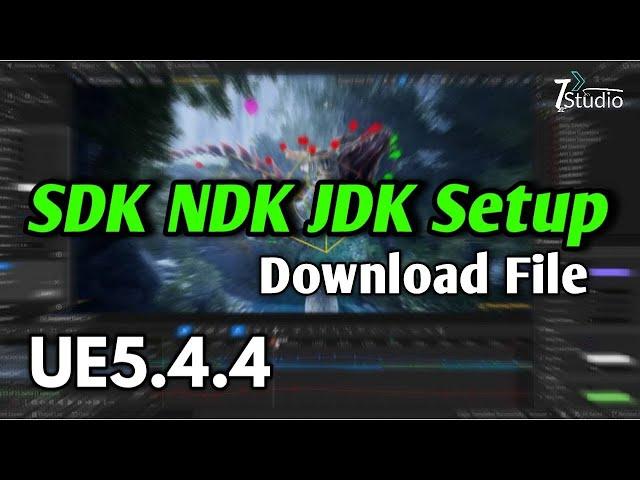 SDK NDK JDK Setup For UE5.4.4 Free Download File Android Mobile SDK NDK JDK SETUP unreal engine 5