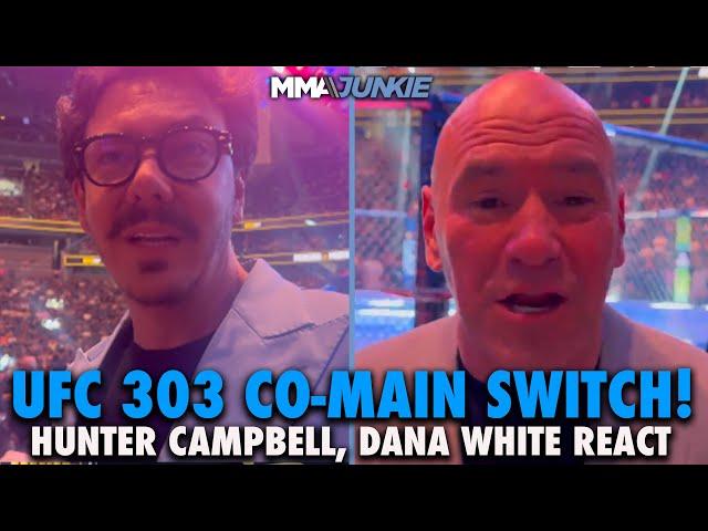 Hunter Campbell, Dana White React to INSANE Last-Minute UFC 303 Co-Main Event Change