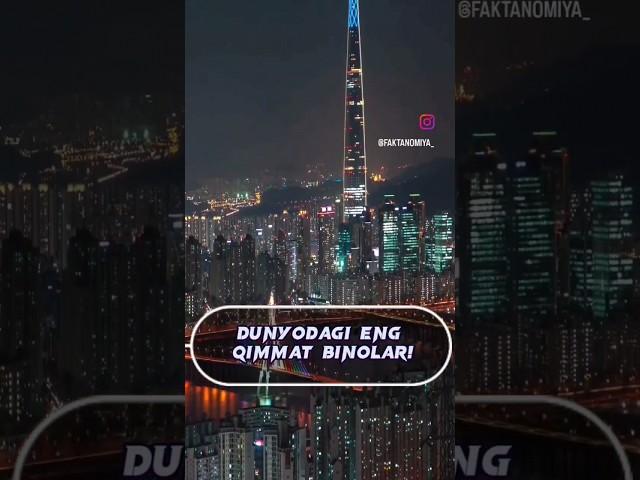 Dunyodagi eng qimmat binolar!