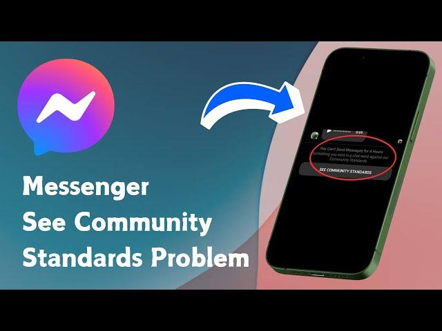 How to Fix Messenger See Community Standards Problem On iPhone (2024)