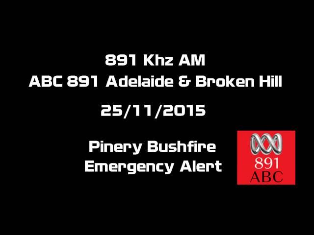 Pinery Bushfire Emergency Alert (ABC Radio 891)