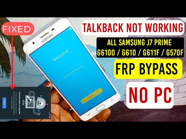 Samsung J7 Prime (G6100, G610, G611f, G570) Frp Bypass/Google Account Remove without pc |no talkback