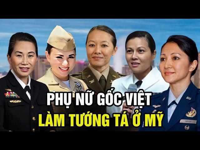 6 phụ nữ gốc Việt trở thành tướng tá trong quân đội Mỹ, tài năng xuất chúng trên chiến trường