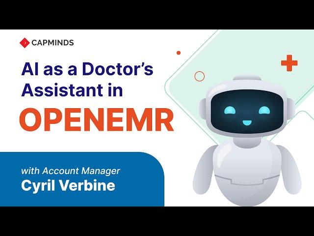 AI as a Doctor’s Assistant in OpenEMR ( On-Demand Webinar)