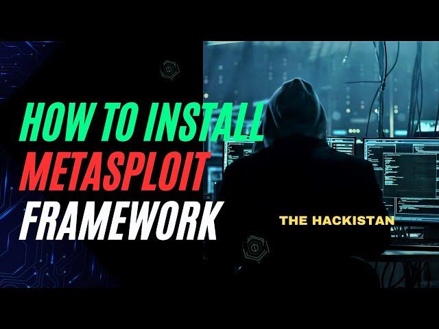 Stay One Step Ahead: Installing Metasploit Framework