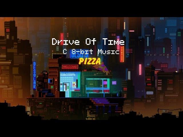 Drive Of Time (C 8-bit Music)