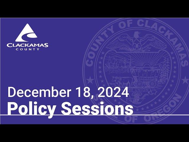 Policy Session - December 18, 2024