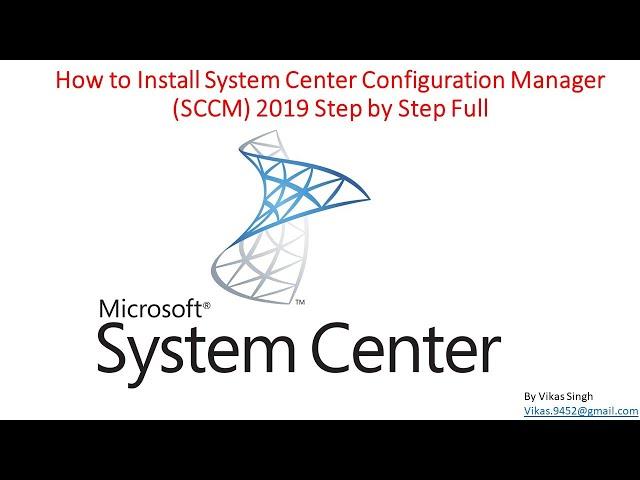 How to Install System Center Configuration Manager (SCCM) 2019 Step by Step Full