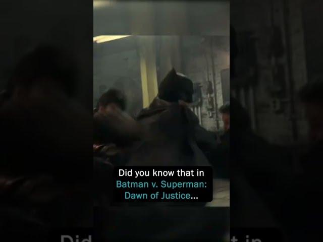 Did You Know that in BATMAN V SUPERMAN: DAWN OF JUSTICE...