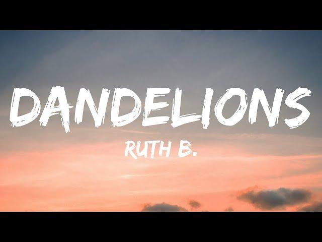 Ruth B. - Dandelions (Lyrics)