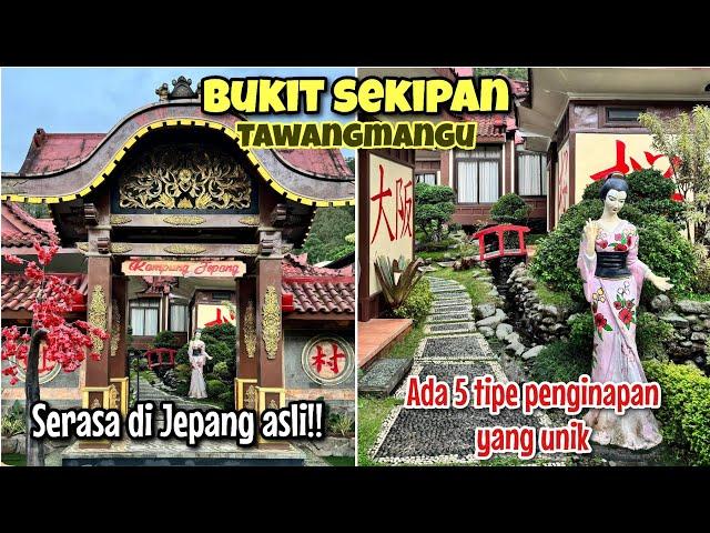 KAMPUNG JEPANG TERBAIK DI SOLO RAYA ‼️WISATA BUKIT SEKIPAN TAWANGMANGU TERBARU 2024