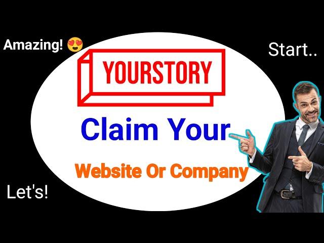 Claim Your Company Or Website On YourStory | Amazing Tutorial in YouTube