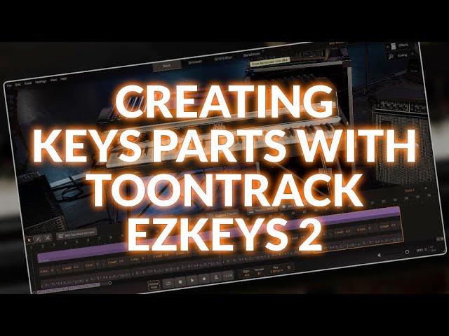 How To Get The Right Keys Part Using Toontrack EZkeys 2