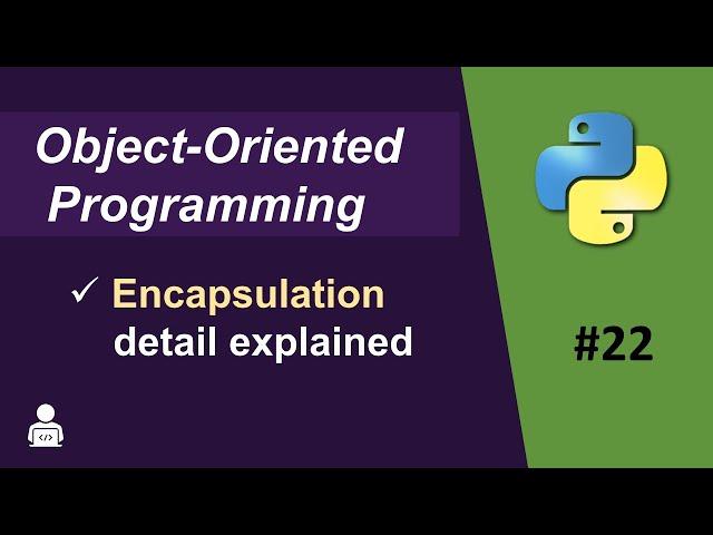 Encapsulation in Python | Object Oriented Programming in Python | What is Encapsulation in Python