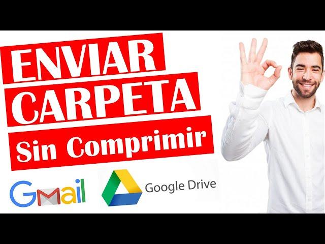 Como ENVIAR una CARPETA por GMAIL sin comprimir 