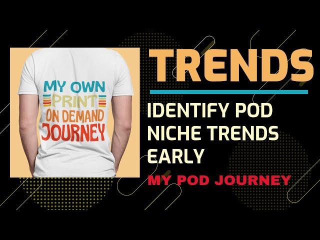 How To Identify Print On Demand (POD) Trends Early - Use Google Trends For POD