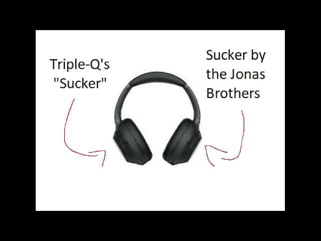 Sucker and Triple Q's sucker mashup