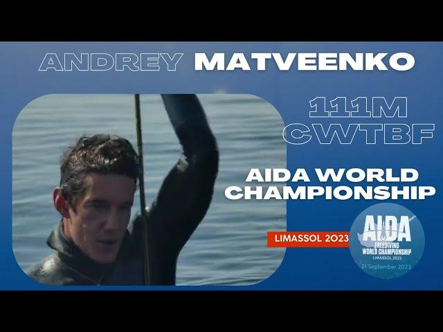 ANDREY MATVEENKO set 111 m CWT BF in freediving world championship