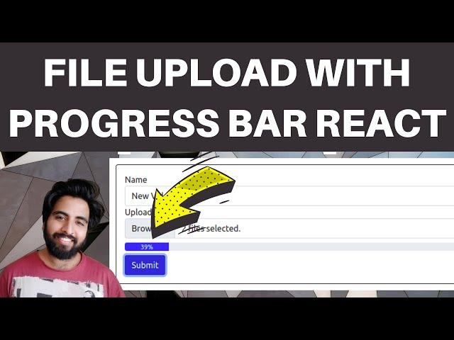 File Upload with Progress bar in React and NodeJS | File Upload with Progress Bar in React and Axios