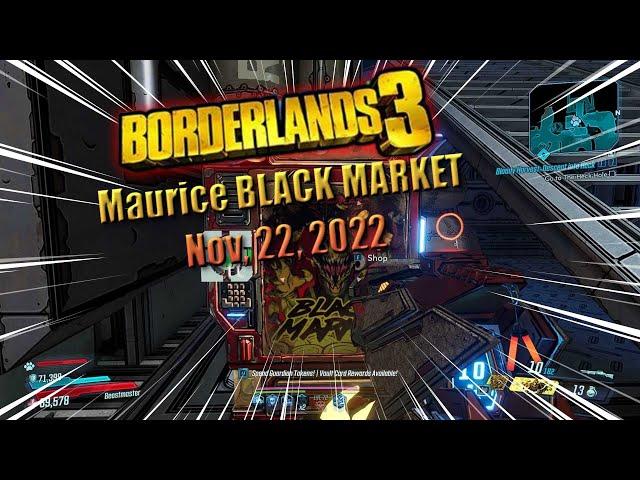 MAURICE BLACK MARKET Location, Nov, 22-27, 2022 - BORDERLANDS 3