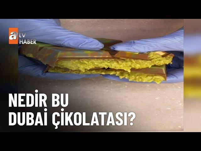 Dubai çikolatasına büyük talep  - atv Ana Haber 19 Ekim 2024